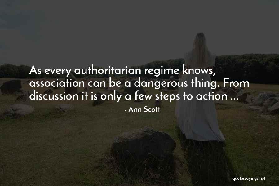 Authoritarian Regime Quotes By Ann Scott