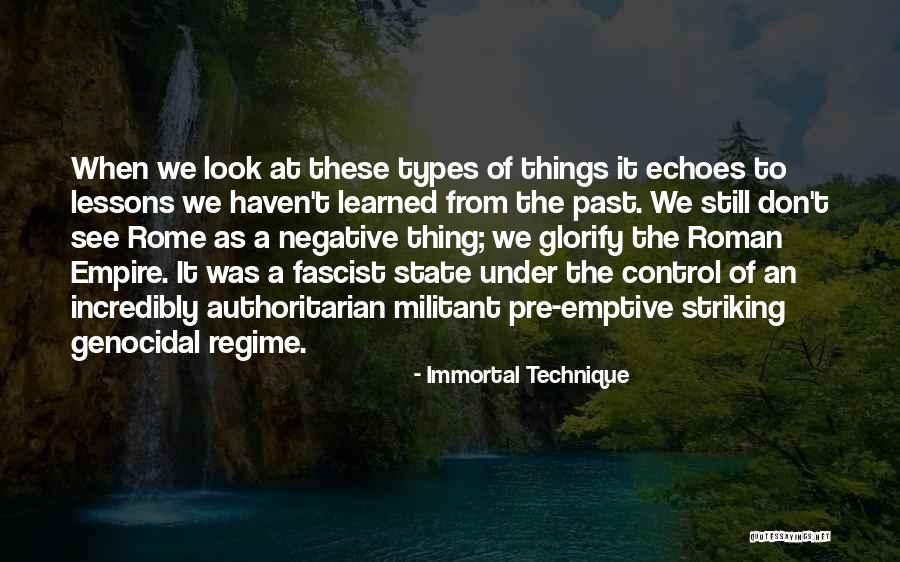 Authoritarian Regime Quotes By Immortal Technique