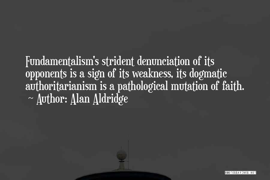 Authoritarianism Quotes By Alan Aldridge