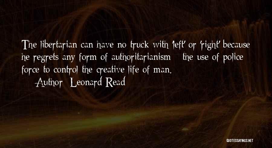 Authoritarianism Quotes By Leonard Read