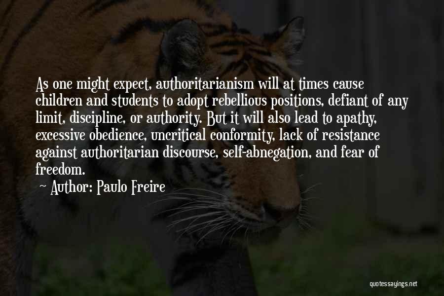 Authoritarianism Quotes By Paulo Freire