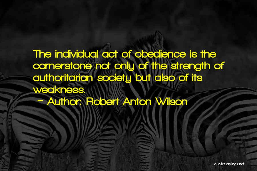 Authoritarianism Quotes By Robert Anton Wilson