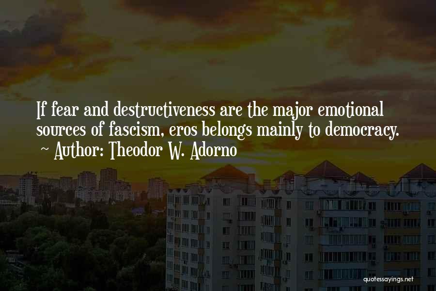 Authoritarianism Quotes By Theodor W. Adorno