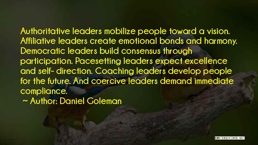 Authoritative Leadership Quotes By Daniel Goleman