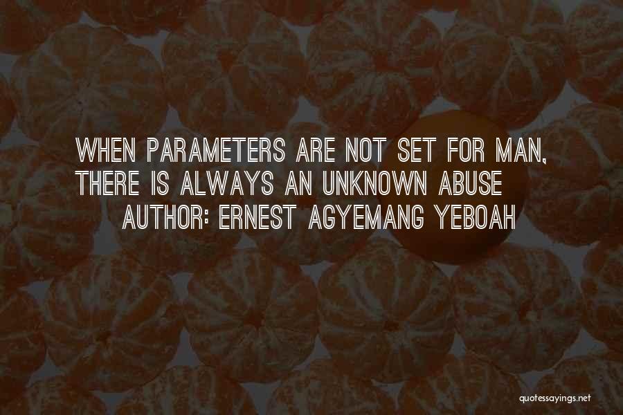 Authority Abuse Quotes By Ernest Agyemang Yeboah