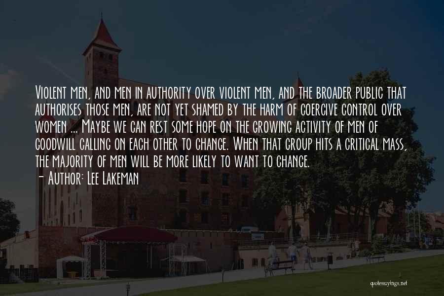 Authority Abuse Quotes By Lee Lakeman