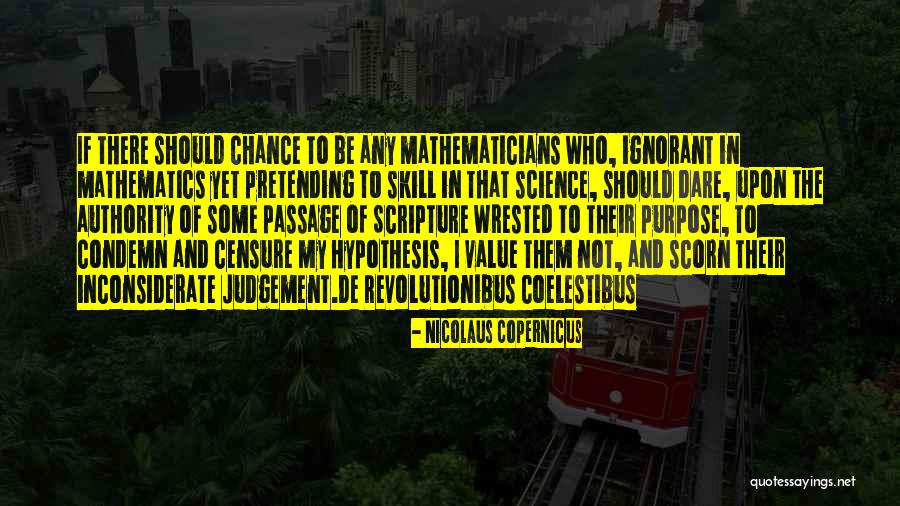 Authority Of Scripture Quotes By Nicolaus Copernicus Authority Of Scripture Quotes By Nicolaus Copernicus