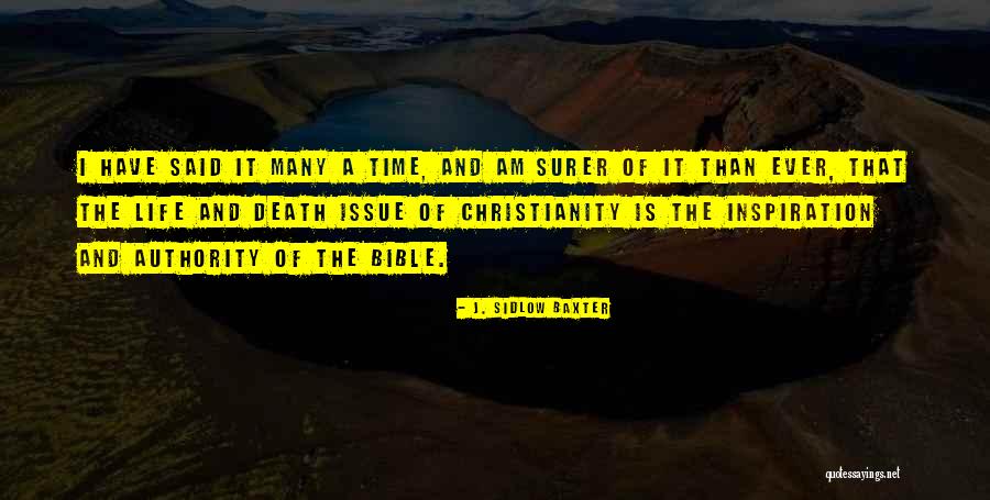 Authority Of The Bible Quotes By J. Sidlow Baxter Authority Of The Bible Quotes By J. Sidlow Baxter