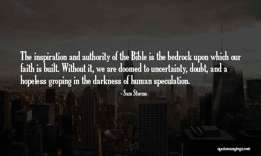 Authority Of The Bible Quotes By Sam Storms Authority Of The Bible Quotes By Sam Storms
