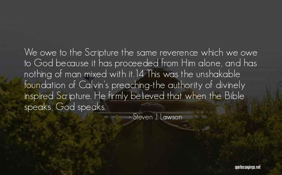 Authority Of The Bible Quotes By Steven J. Lawson Authority Of The Bible Quotes By Steven J. Lawson