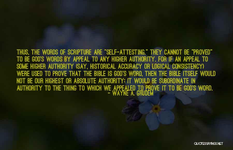 Authority Of The Bible Quotes By Wayne A. Grudem Authority Of The Bible Quotes By Wayne A. Grudem