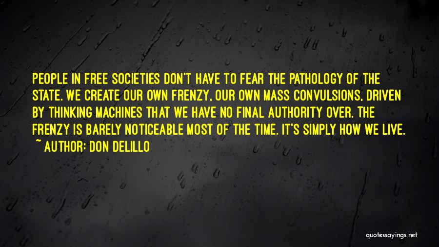 Authority Quotes By Don DeLillo