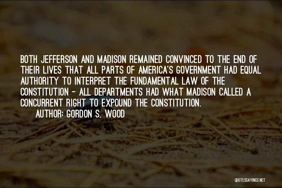 Authority Quotes By Gordon S. Wood