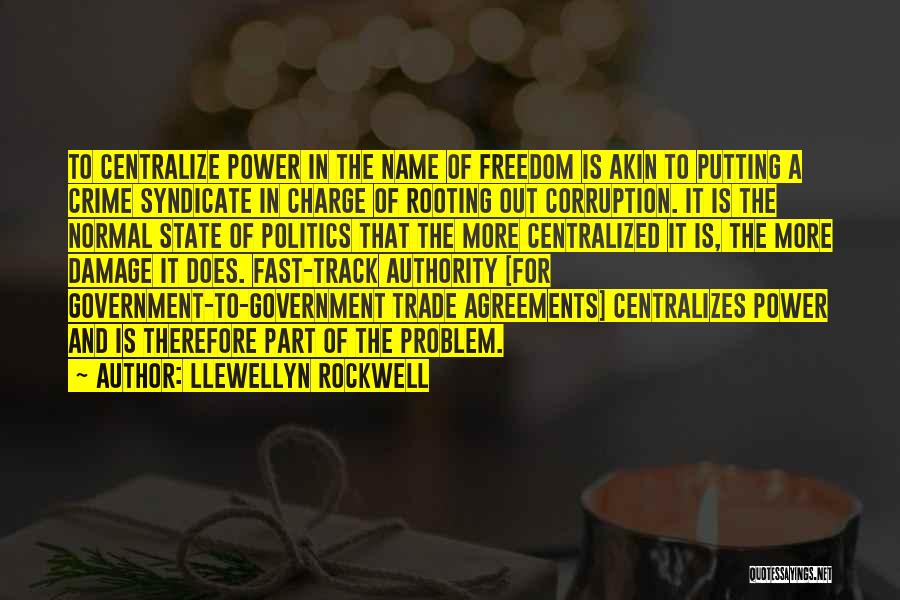 Authority Quotes By Llewellyn Rockwell