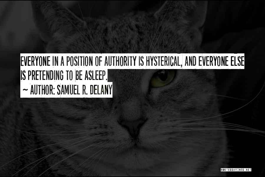 Authority Quotes By Samuel R. Delany