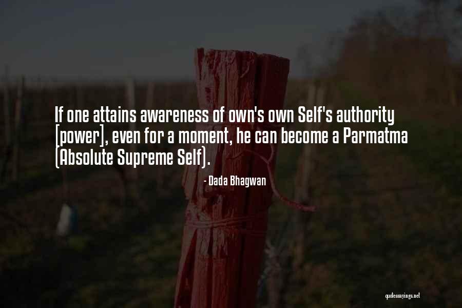 Authority Quotes Quotes By Dada Bhagwan Authority Quotes Quotes By Dada Bhagwan