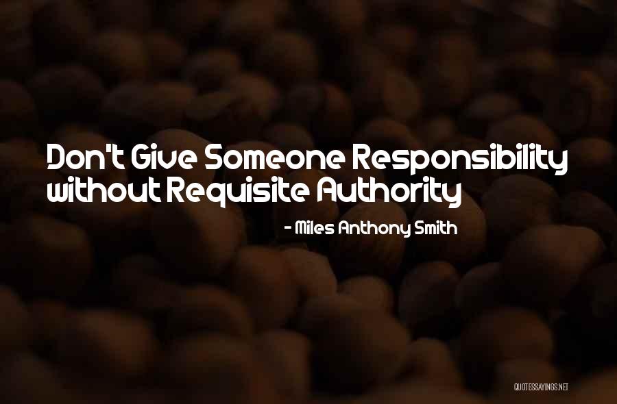 Authority Quotes Quotes By Miles Anthony Smith Authority Quotes Quotes By Miles Anthony Smith