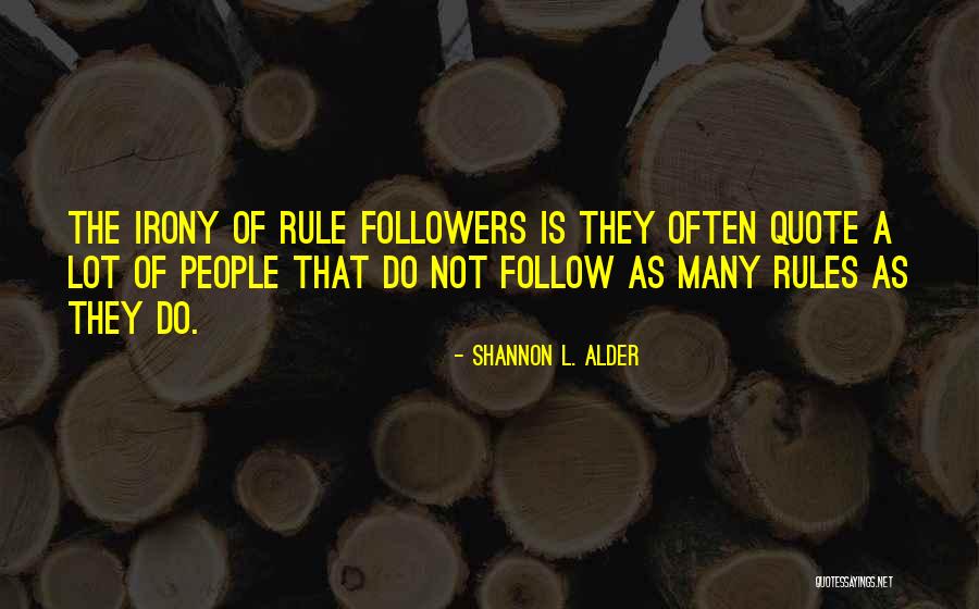 Authority Quotes Quotes By Shannon L. Alder Authority Quotes Quotes By Shannon L. Alder