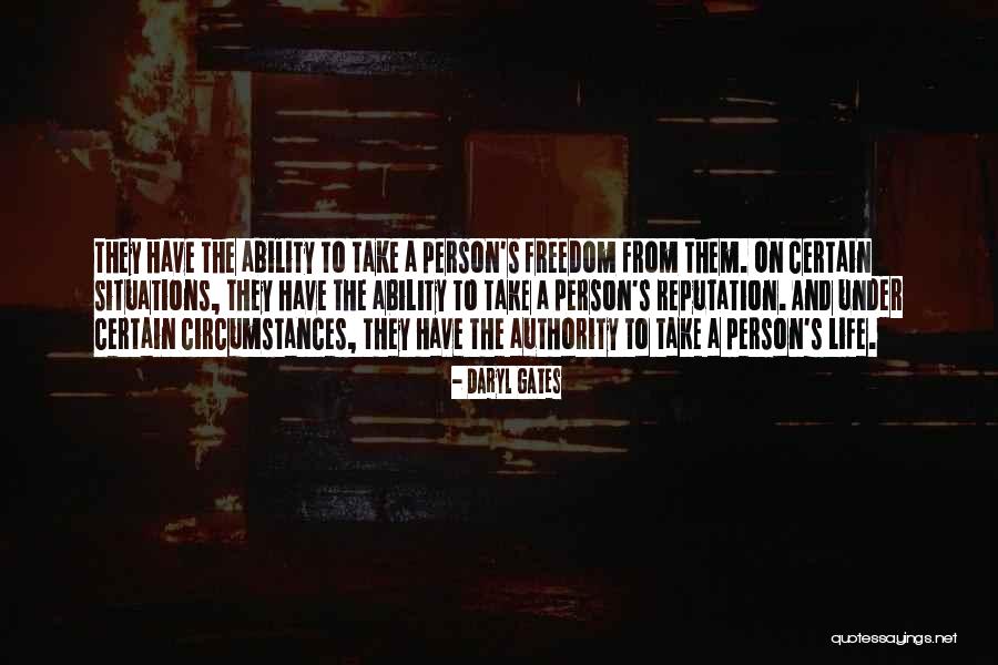 Authority Reputation Quotes By Daryl Gates Authority Reputation Quotes By Daryl Gates