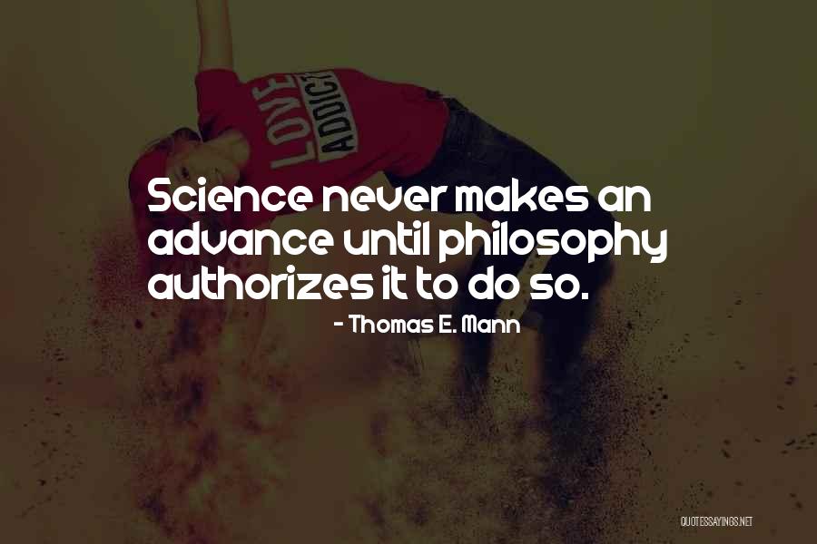 Authorizes Quotes By Thomas E. Mann Authorizes Quotes By Thomas E. Mann