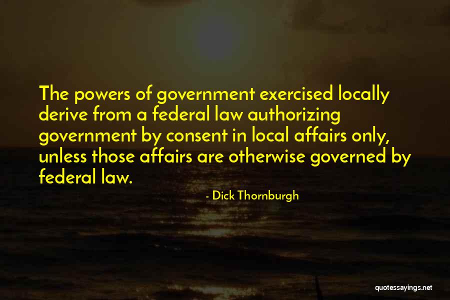 Authorizing 7 Quotes By Dick Thornburgh Authorizing 7 Quotes By Dick Thornburgh