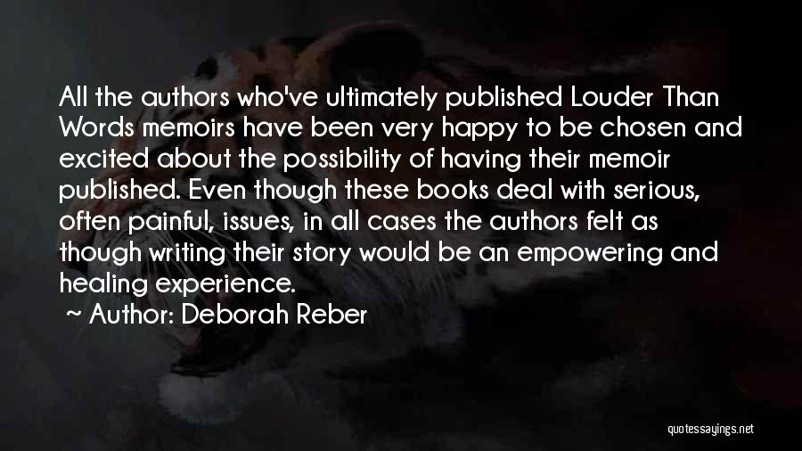 Authors And Their Writing Quotes By Deborah Reber