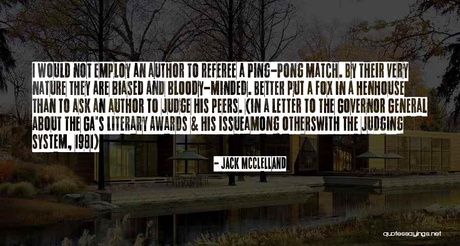 Authors And Their Writing Quotes By Jack McClelland