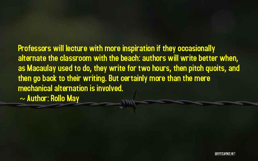 Authors And Their Writing Quotes By Rollo May