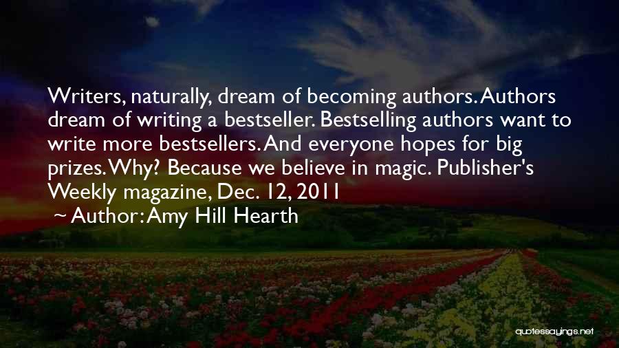 Authors And Writing Quotes By Amy Hill Hearth