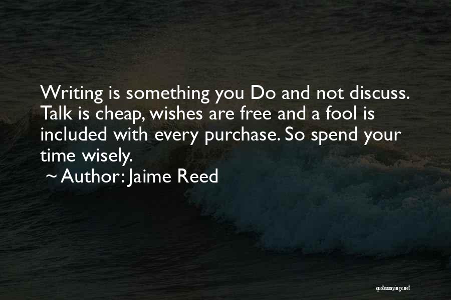 Authors And Writing Quotes By Jaime Reed