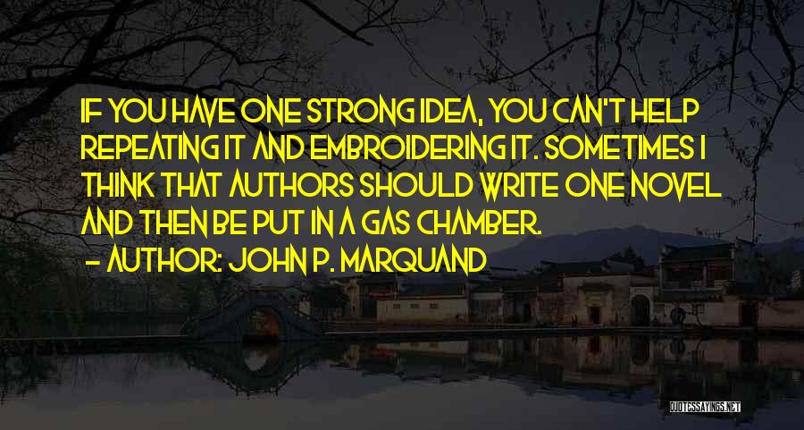 Authors And Writing Quotes By John P. Marquand