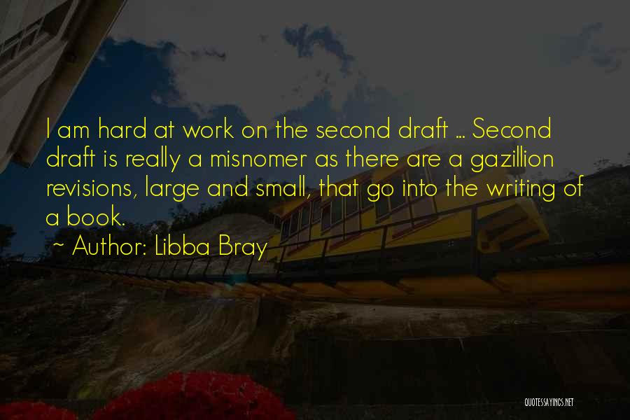 Authors And Writing Quotes By Libba Bray
