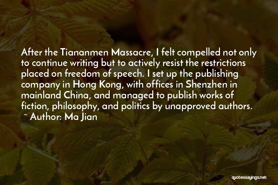 Authors And Writing Quotes By Ma Jian