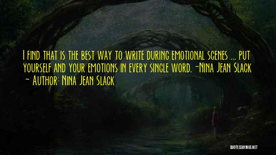 Authors And Writing Quotes By Nina Jean Slack