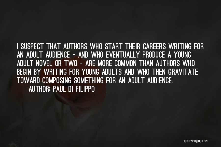 Authors And Writing Quotes By Paul Di Filippo
