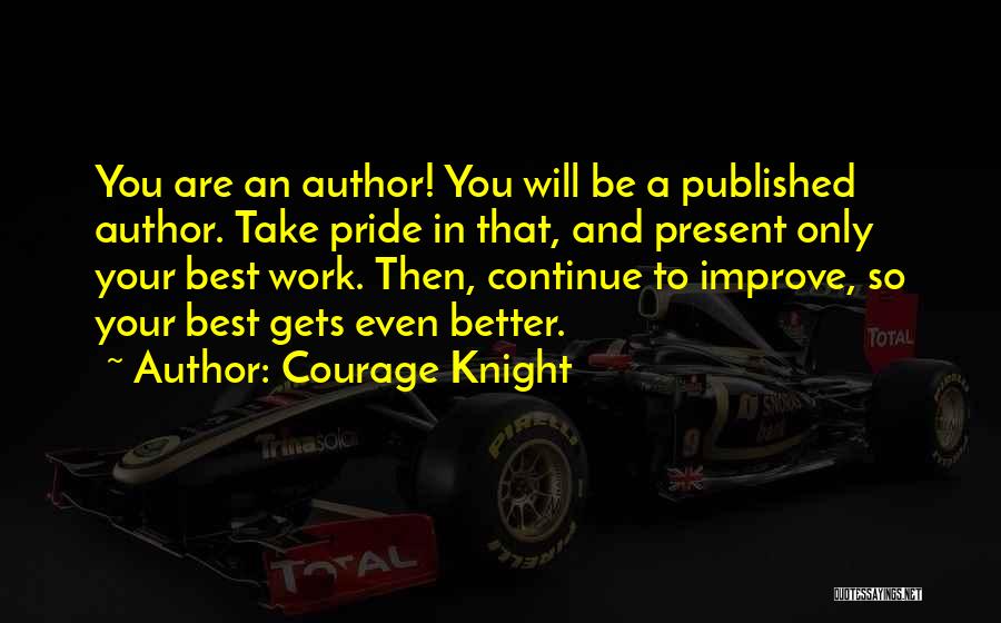 Author's Craft Quotes By Courage Knight