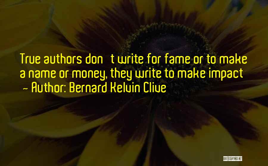 Authors Inspiration Quotes By Bernard Kelvin Clive