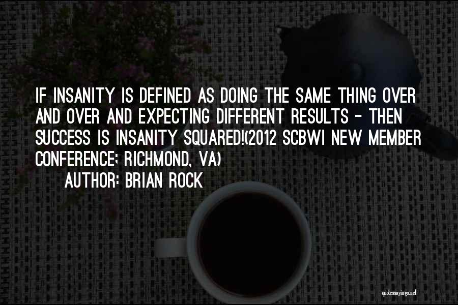 Authors Inspiration Quotes By Brian Rock