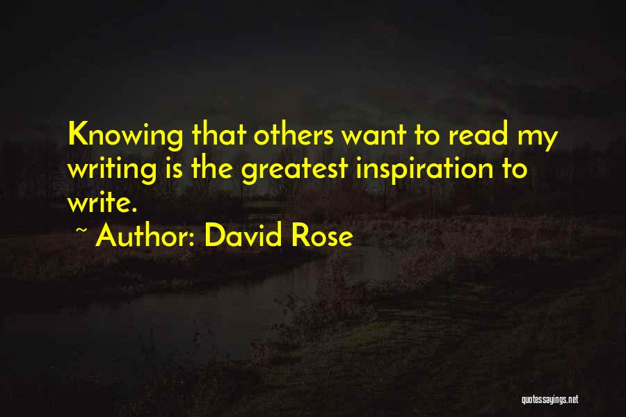 Authors Inspiration Quotes By David Rose
