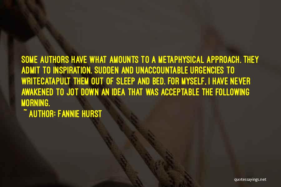 Authors Inspiration Quotes By Fannie Hurst