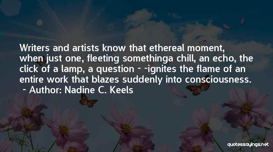 Authors Inspiration Quotes By Nadine C. Keels