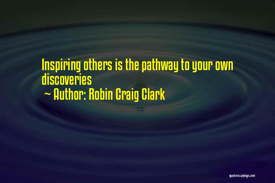 Authors Inspiration Quotes By Robin Craig Clark