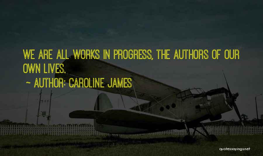 Authors Quotes By Caroline James