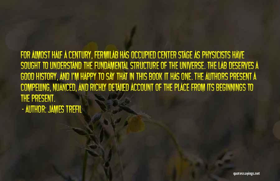 Authors Quotes By James Trefil