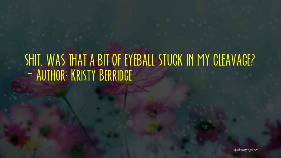 Authors Quotes By Kristy Berridge