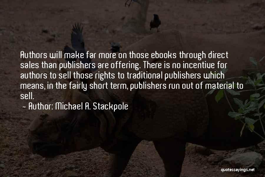 Authors Quotes By Michael A. Stackpole