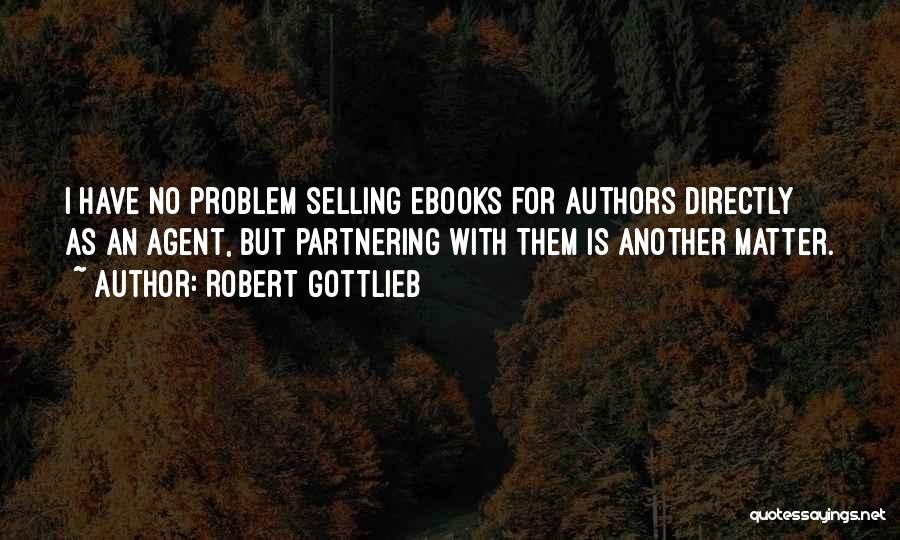 Authors Quotes By Robert Gottlieb