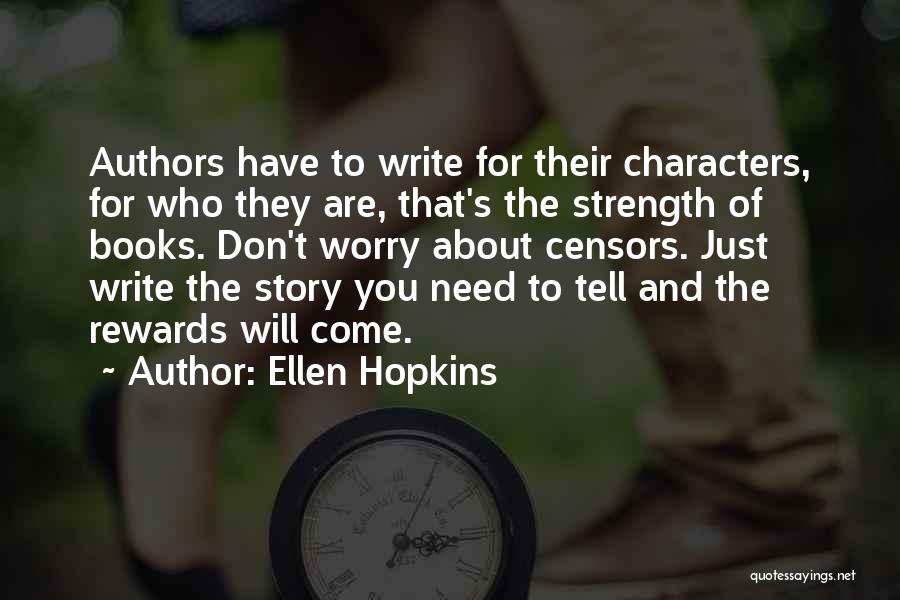 Authors Writing About Themselves Quotes By Ellen Hopkins