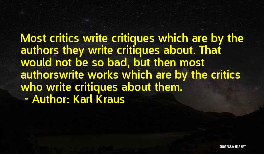 Authors Writing About Themselves Quotes By Karl Kraus