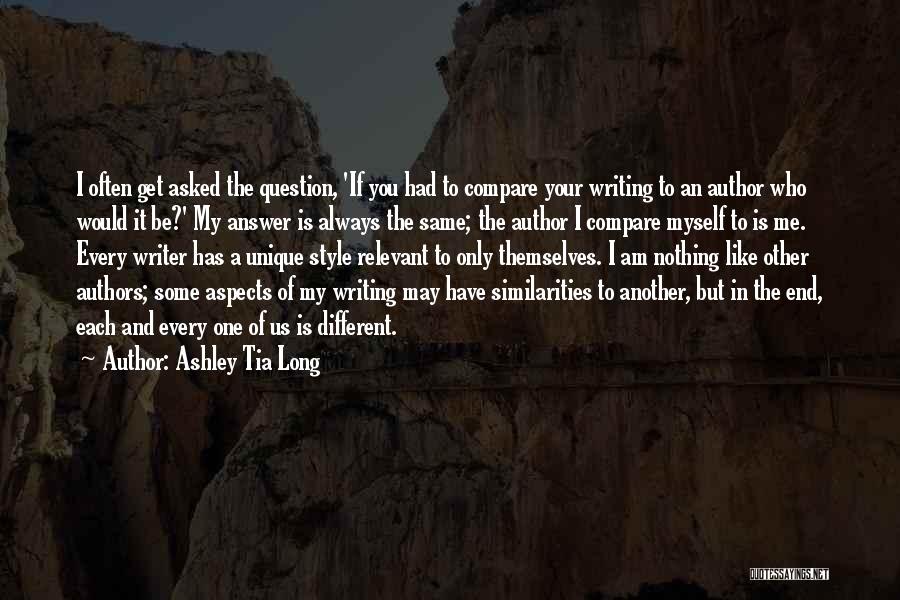 Authors Writing Style Quotes By Ashley Tia Long